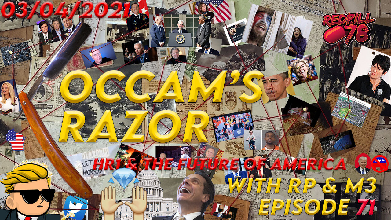 Occam's Razor Ep. 71 - HR1 & the Future Of America