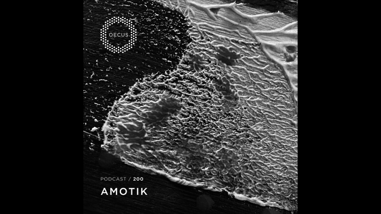 Amotik @ OECUS Podcast #200