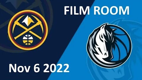 FILM ROOM: Dallas Mavericks @ Denver Nuggets (November 6 2022)