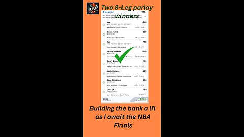 Winning Parlays! Here are two 8-Leg parlays I hit yesterday building my bank.