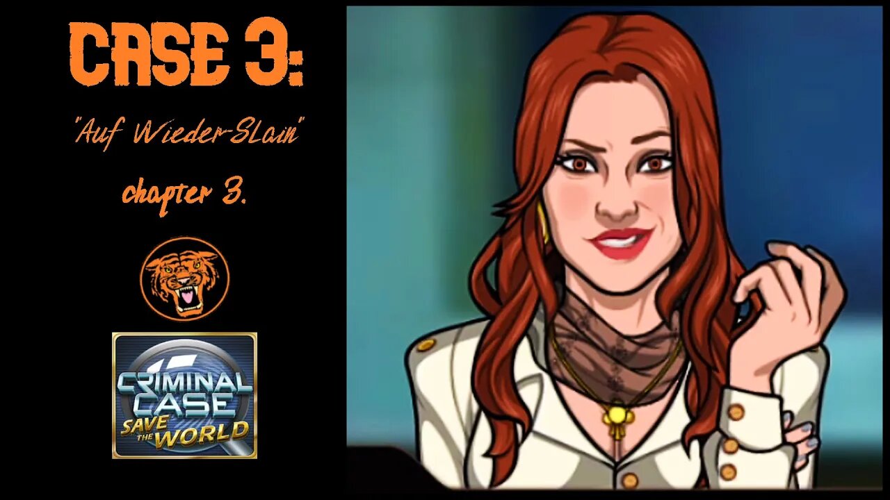 Save the World: Case 3: "Auf Wieder-Slain" - Chapter 3