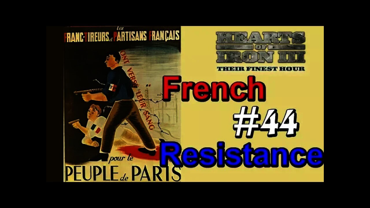 Hearts of Iron 3: Black ICE 9.1 - 44 (Germany) French Resistance Starts