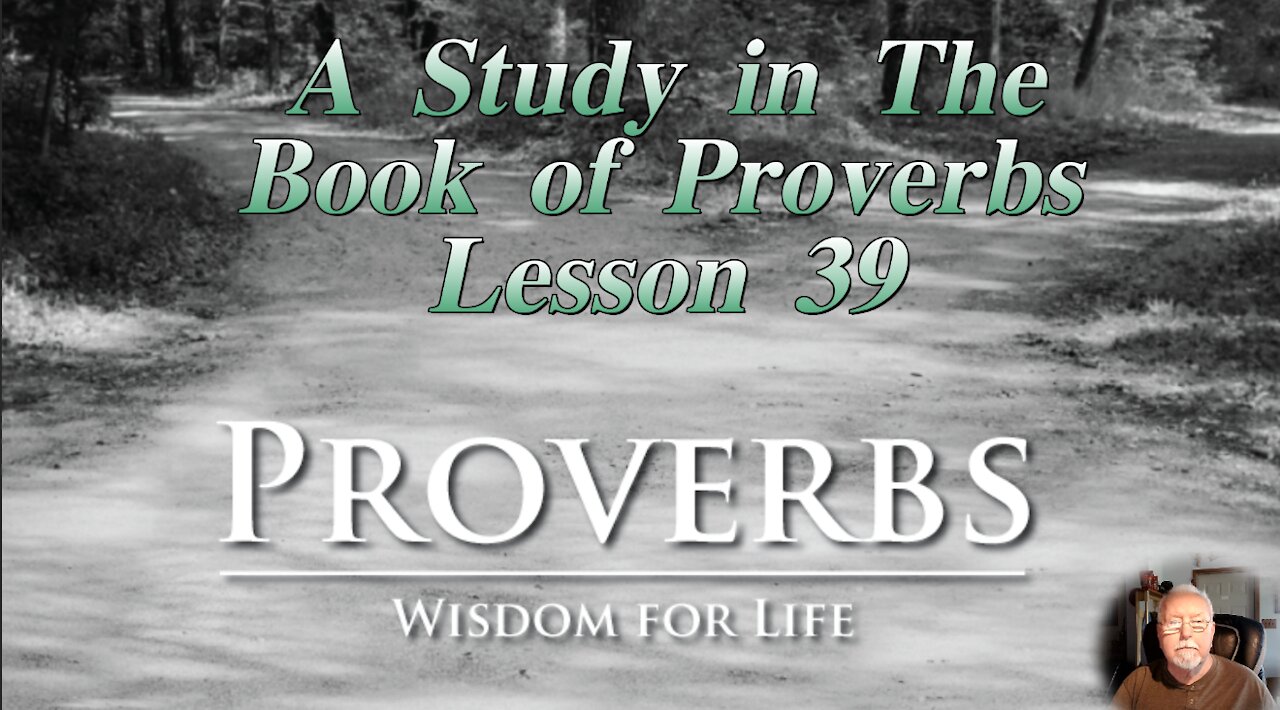 Proverbs, Lesson 39, on Down to Earth But Heavenly Minded Podcast