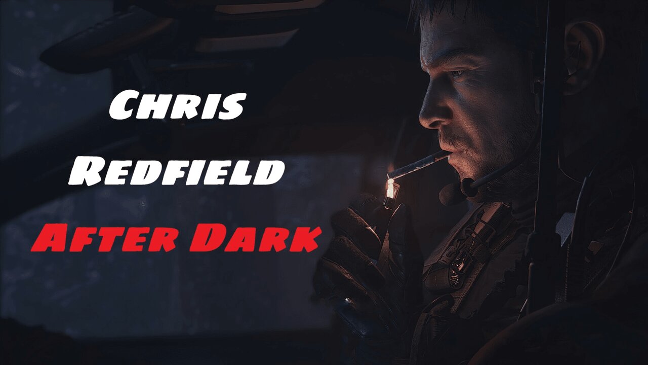 Chris Redfield Fights On For A Future Without Fear (Fan Tribute)