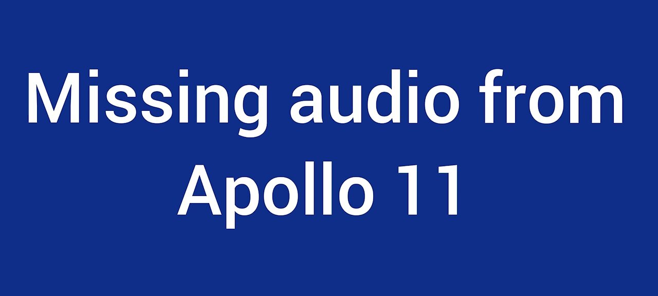 RELEASED: Missing audio from Apollo 11