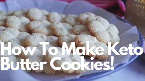 How To Make Keto Butter Cookies!