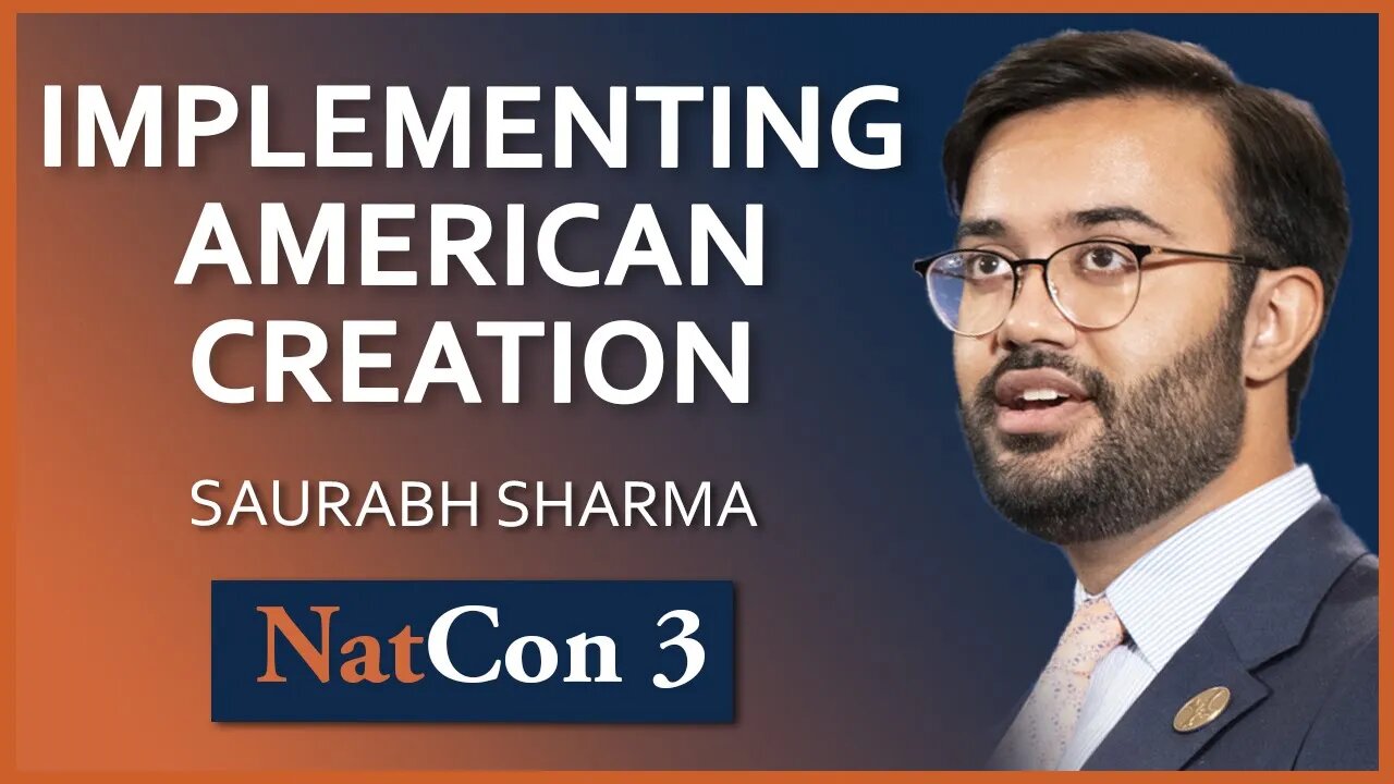 Saurabh Sharma | Implementing American Creation | NatCon 3 Miami