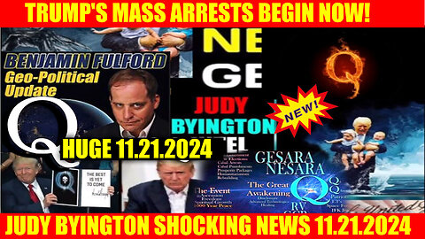 JUDY BYINGTON SHOCKING NEWS 11.21.2024 :TRUMP'S MASS ARRESTS BEGIN NOW!