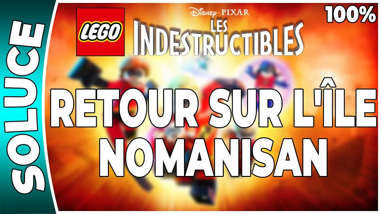 LEGO : Les Indestructibles - RETOUR SUR L'ÎLE NOMANISAN - 100 % Minikits [FR PS3]