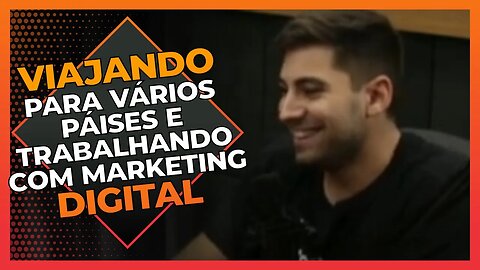 Viajei para 21 países trabalhando com Marketing Digital | Cortes do Berger