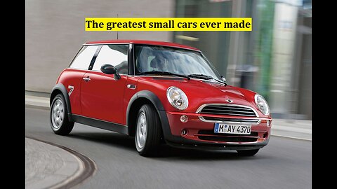 The greatest small cars ever made