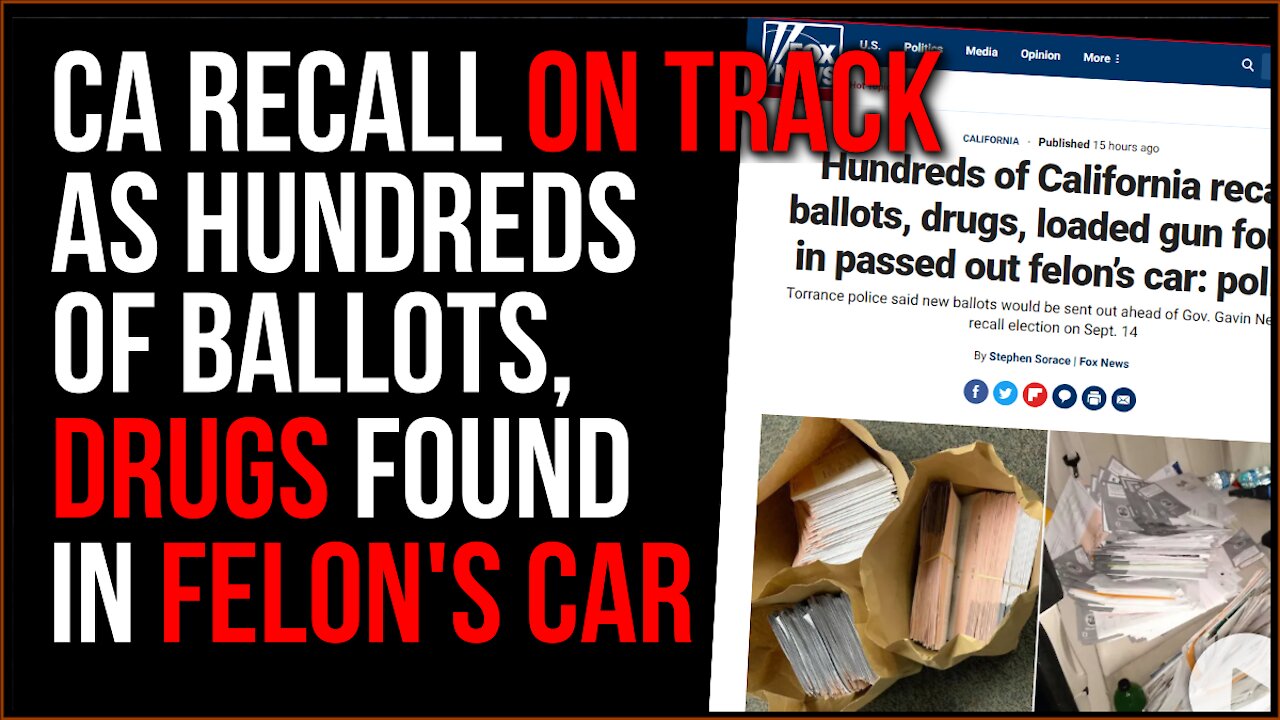 Gavin Newsom Recall Election On-Track As HUNDREDS Of Ballots Are Found In A Car With Drugs, Felon