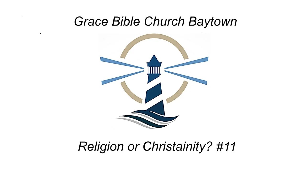 8/13/2023 - Session 2 - Religion or Christianity #11