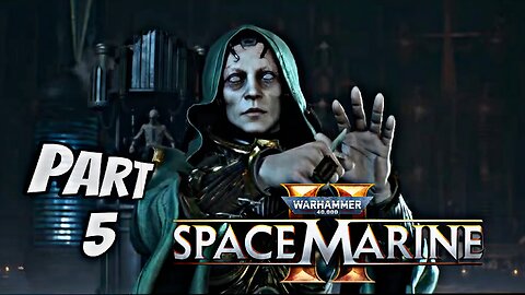WARHAMMER 40K SPACE MARINE 2 Walkthrough Gameplay Part 5