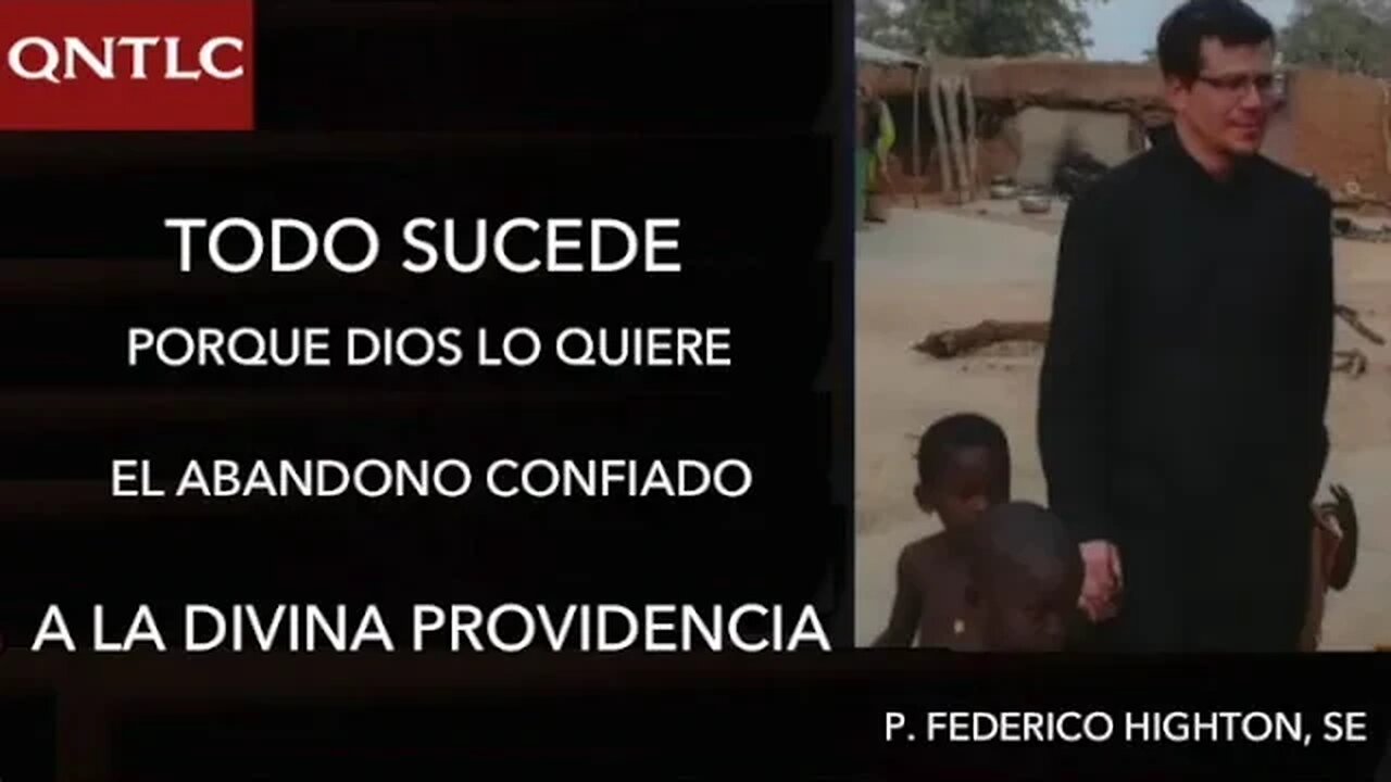 Todo sucede porque Dios lo quiere. P. Federico Highton, SE