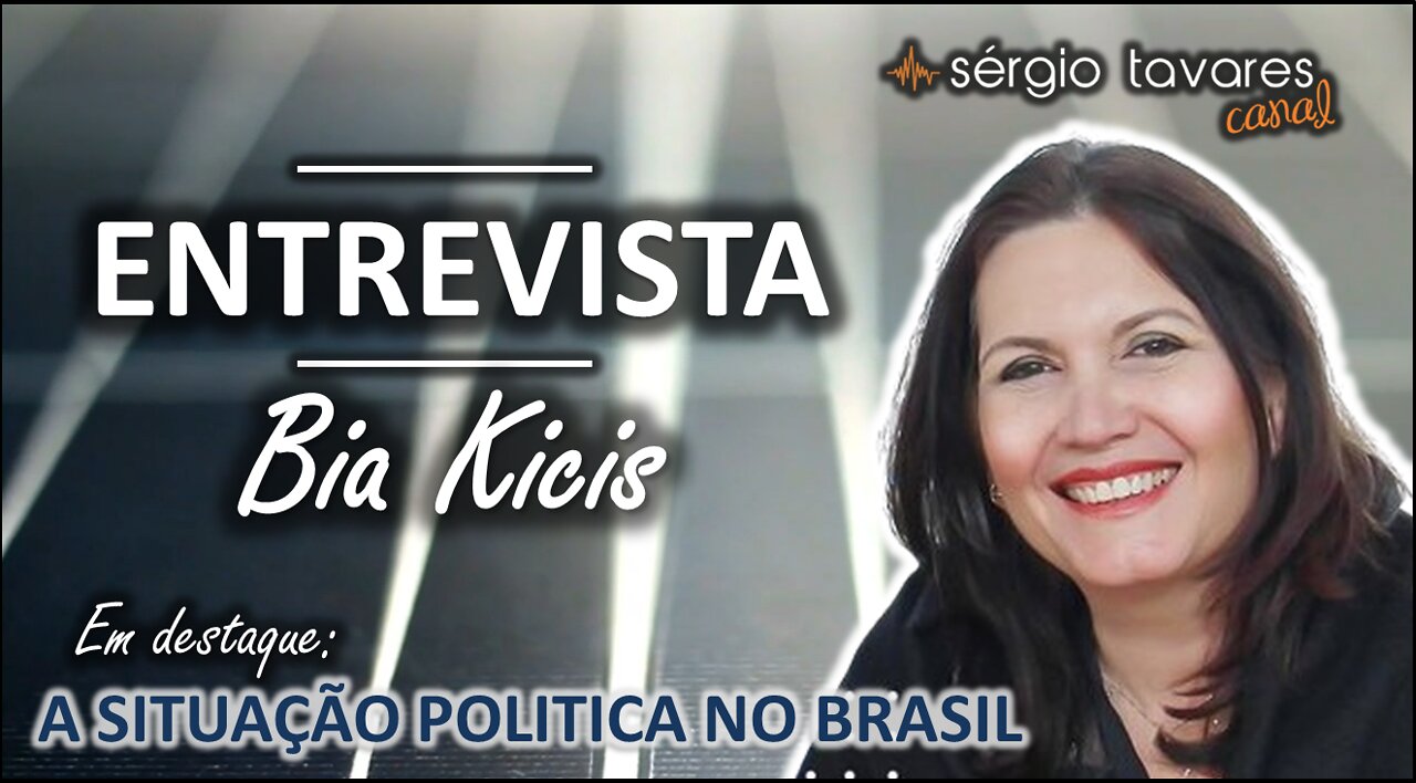 🎙Entrevista com 𝗕𝗶𝗮 𝗞𝗶𝗰𝗶𝘀 (04.07.2022), membro da Câmara dos Deputados do Brasil 🇧🇷