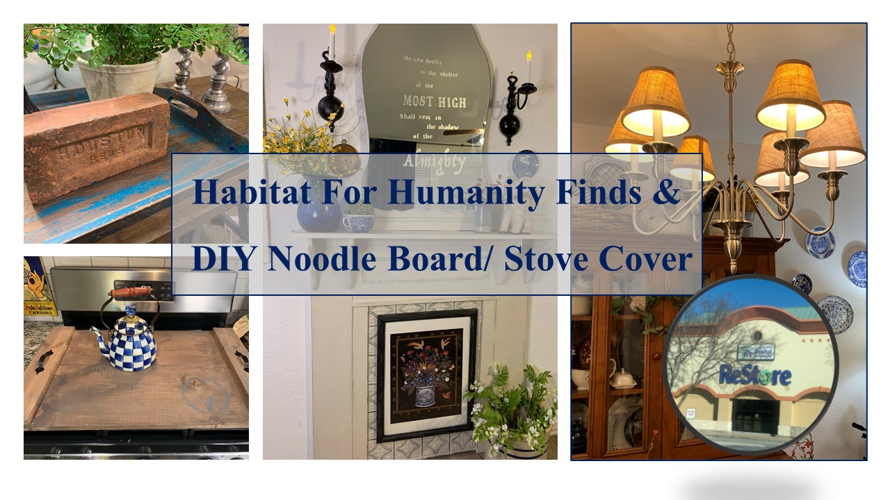 Habitat For Humanity Finds & DIY Noodle Board / Stove Cover