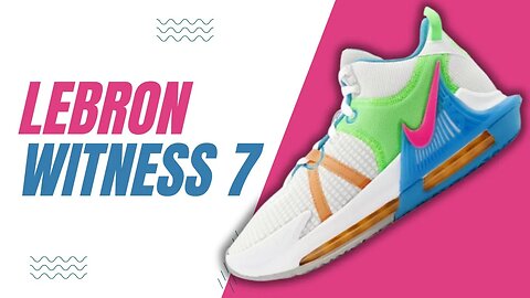 Lebron Witness 7 Worth it? Full Review & Breakdown