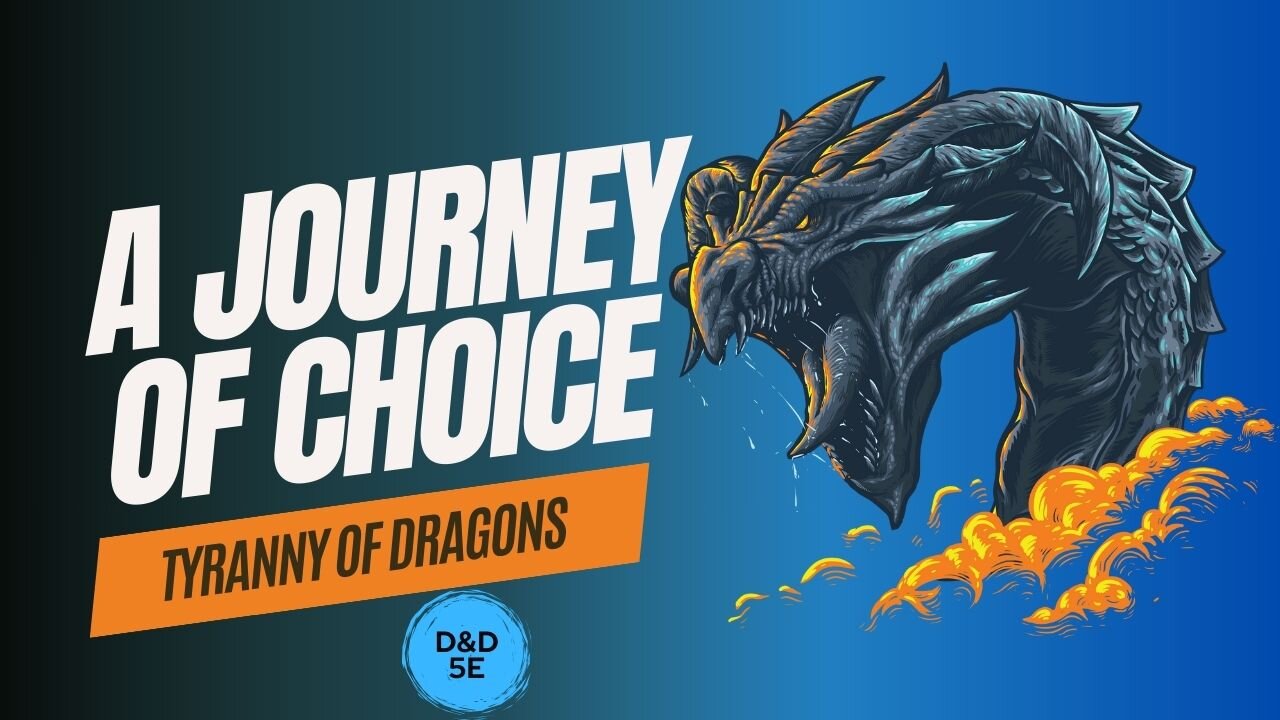 A Journey Of Choice ~ Episode 13 ~// Tyranny Of Dragons “ Attack At Night” D&D5e Campaign