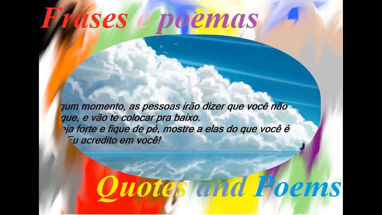 Pessoas vão te colocar pra baixo, seja forte, eu acredito em você! (Motivação) [Frases e Poemas]