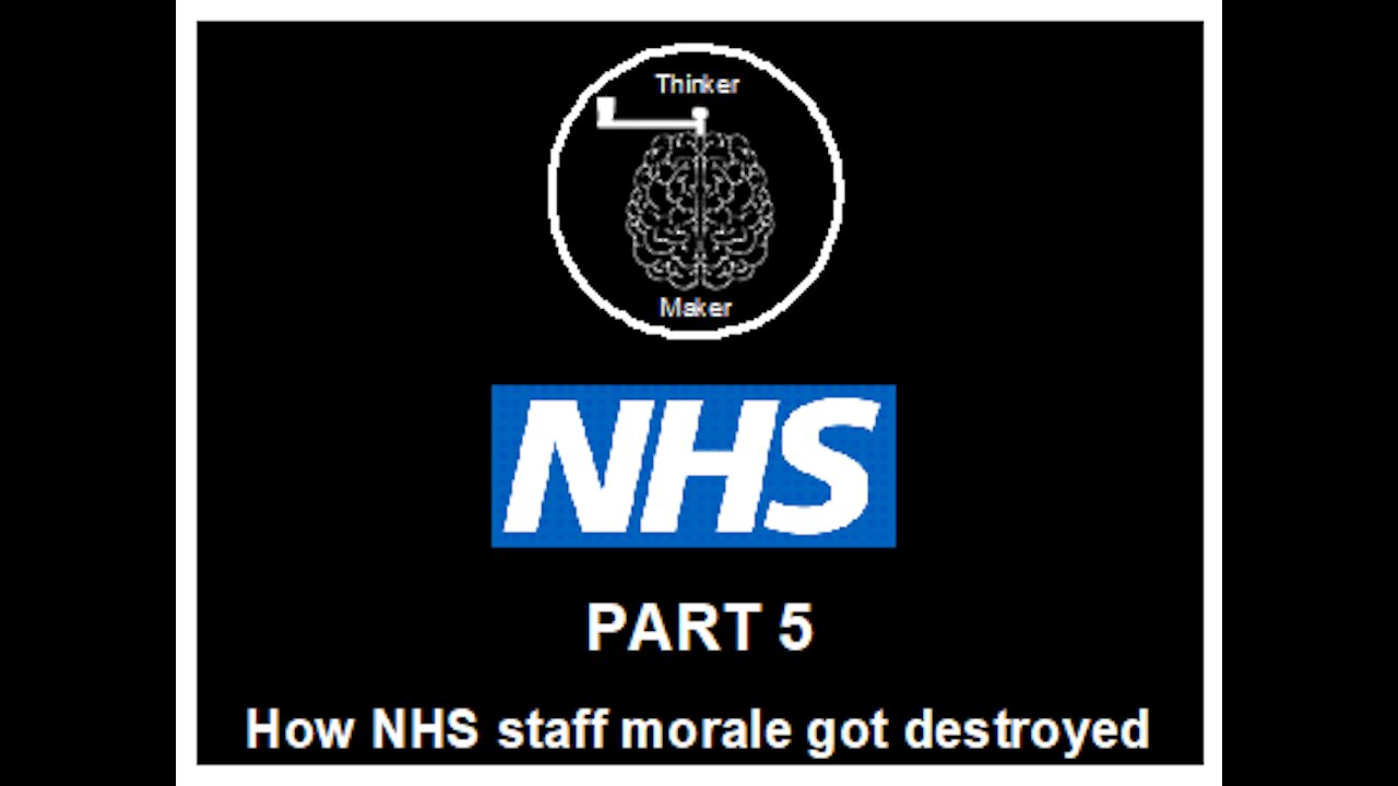 NHS (Part 5) - How NHS staff morale got destroyed