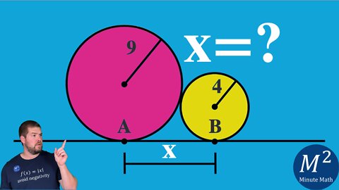Can YOU Calculate the Value of X? Two Circles with the Radii of 9 and 4 | Minute Math