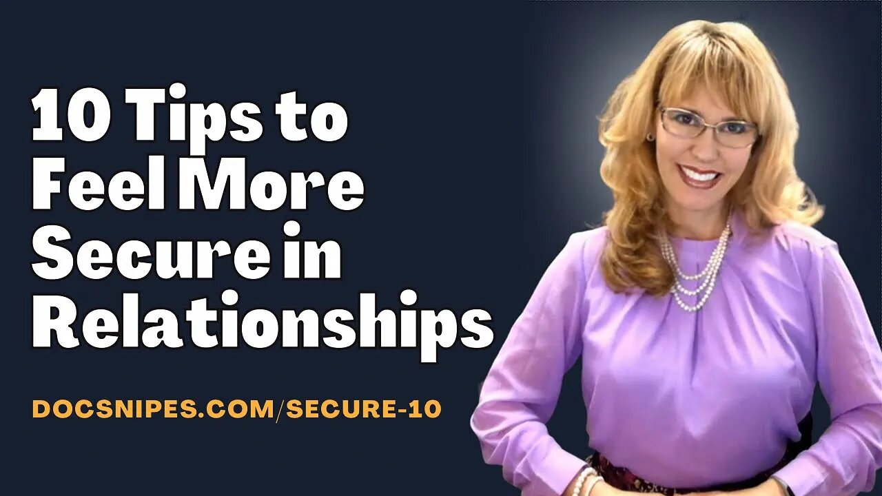 10 Tips to Feel More Secure in Relationships