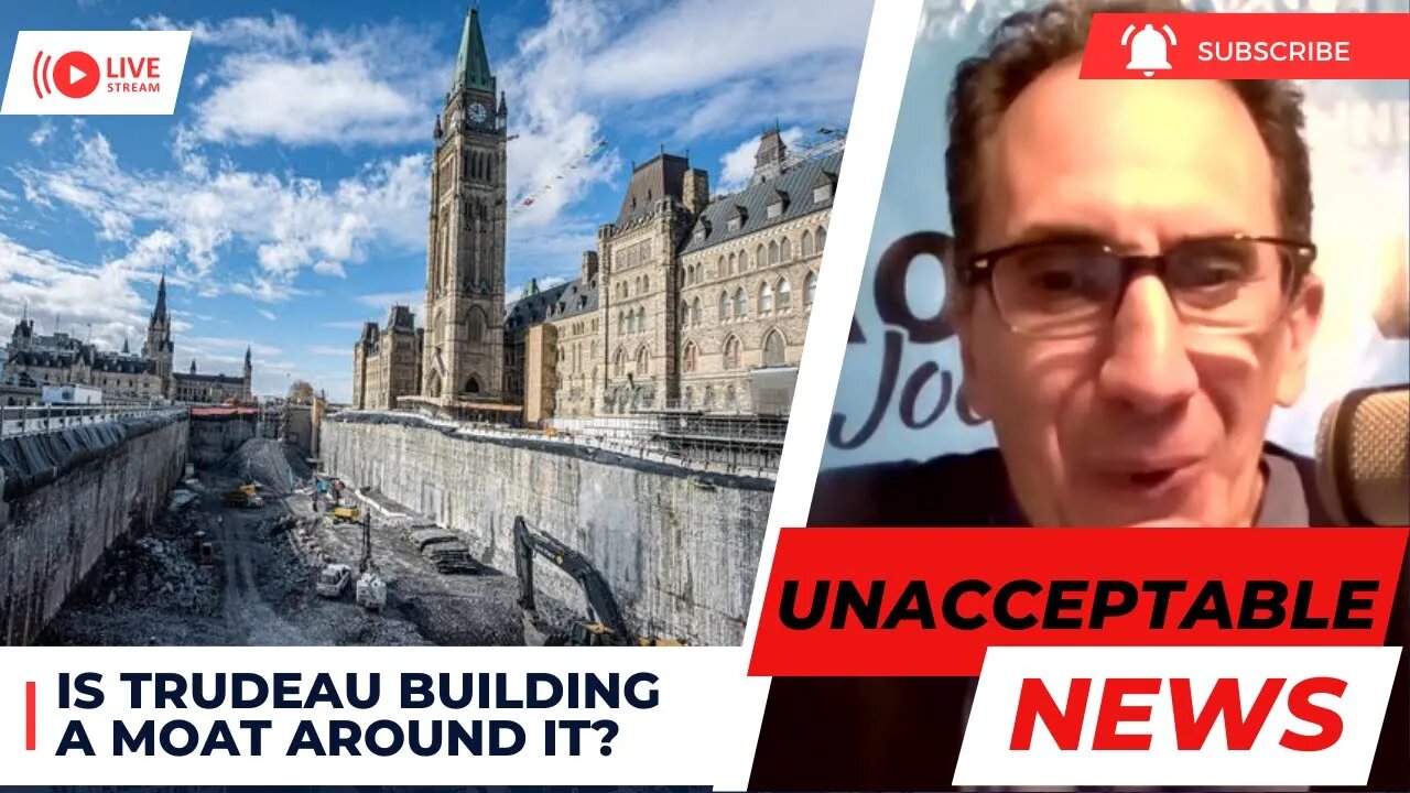 UNACCEPTABLE NEWS: Is Trudeau Building a Moat Around Parliament?! - Mon, Jun 5th