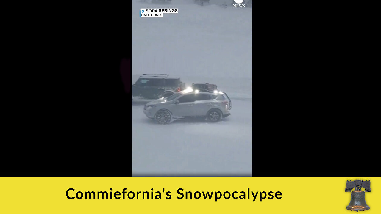 Commiefornia's Snowpocalypse