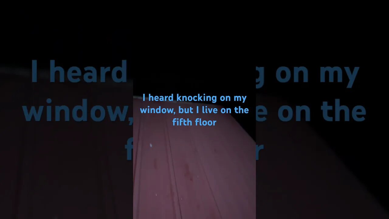 I heard knocking on my window, but I live on the fifth floor. #Shorts #Horror #Scary #Trending.￼