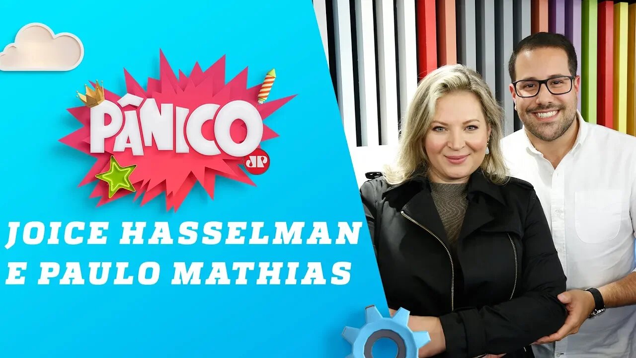 Joice Hasselman e Paulo Mathias - Pânico - 03/08/18