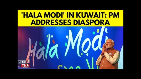 PM Modi News Today | Pm Modi In Kuwait Day One, 'Hala Modi' In Kuwait | PM's Kuwait Visit | N18G