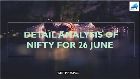 DETAIL ANALYSIS OF NIFTY FOR 26 JUN || WITH JAY KR. #nifty #niftyanalysis #tradeanalysis