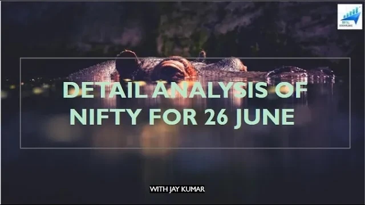 DETAIL ANALYSIS OF NIFTY FOR 26 JUN || WITH JAY KR. #nifty #niftyanalysis #tradeanalysis