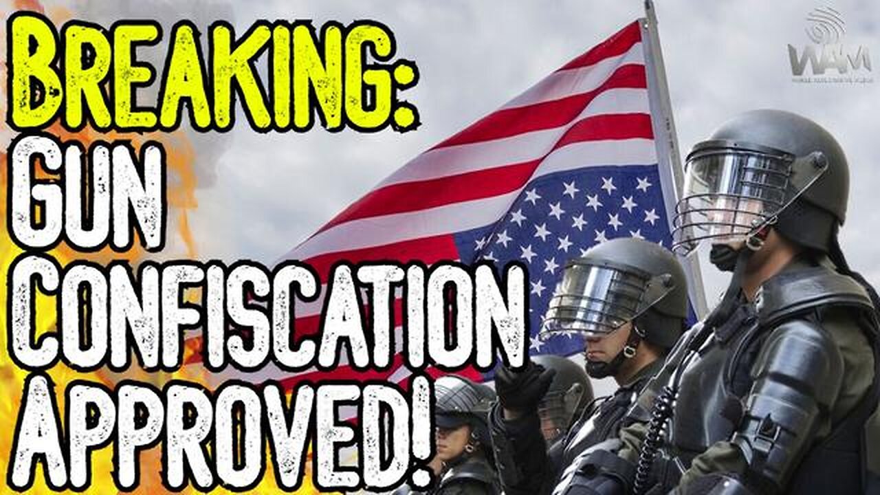 GUN CONFISCATION APPROVED! - Emergency Orders To Restrict 1st & 2nd Amendment!