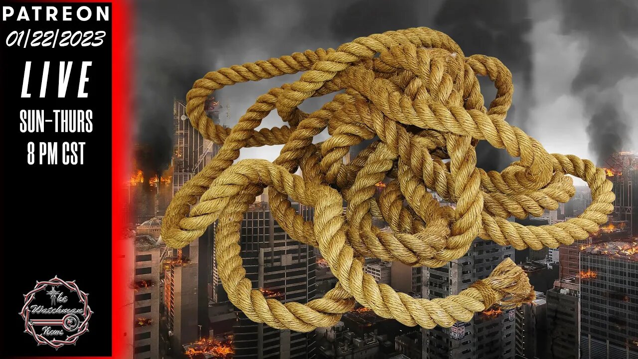 01/22/2023 The Watchman News - Why All Preppers Need More Rope 4 SHTF/TEWOTKHAKI - News & Headlines