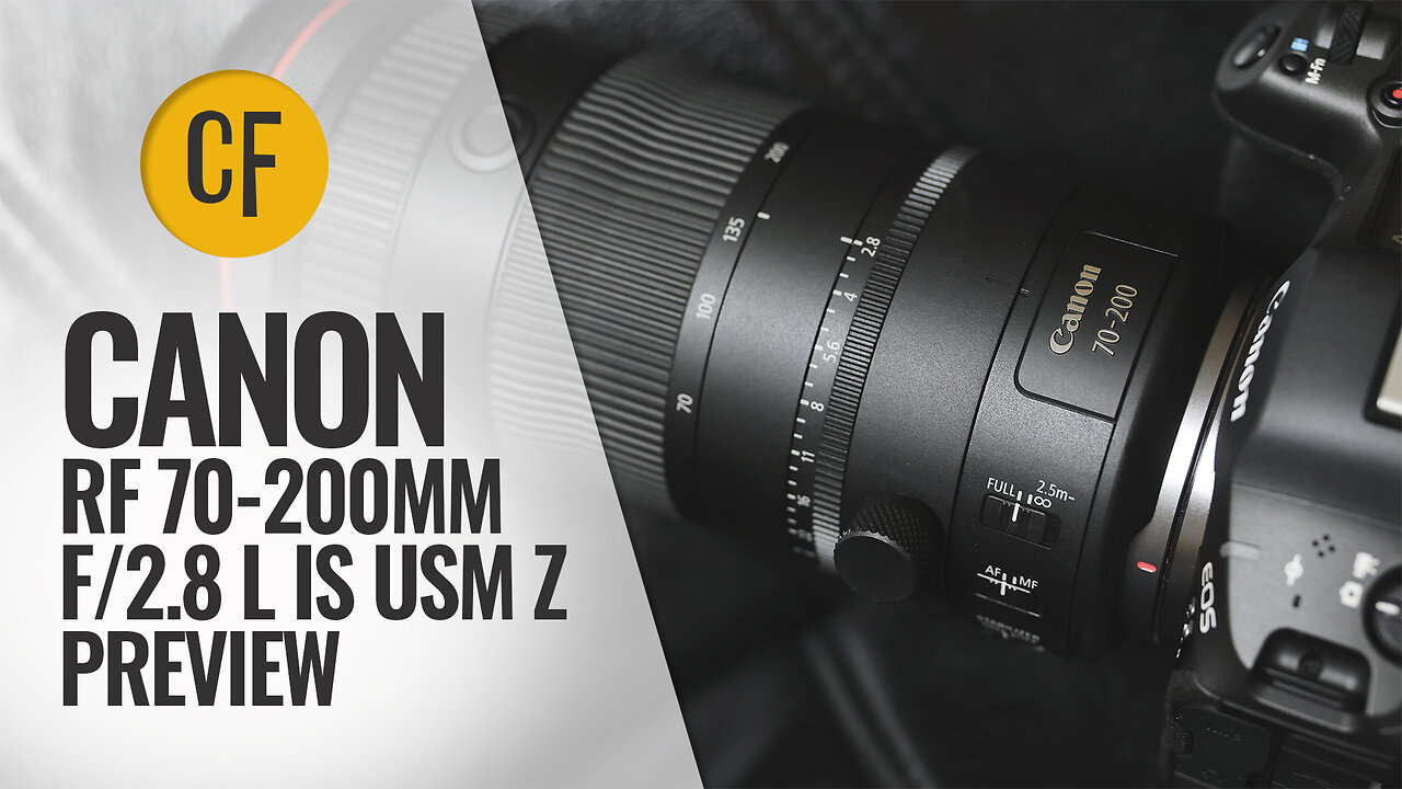 Canon RF 70-200mm f/2.8 L IS USM Z lens preview