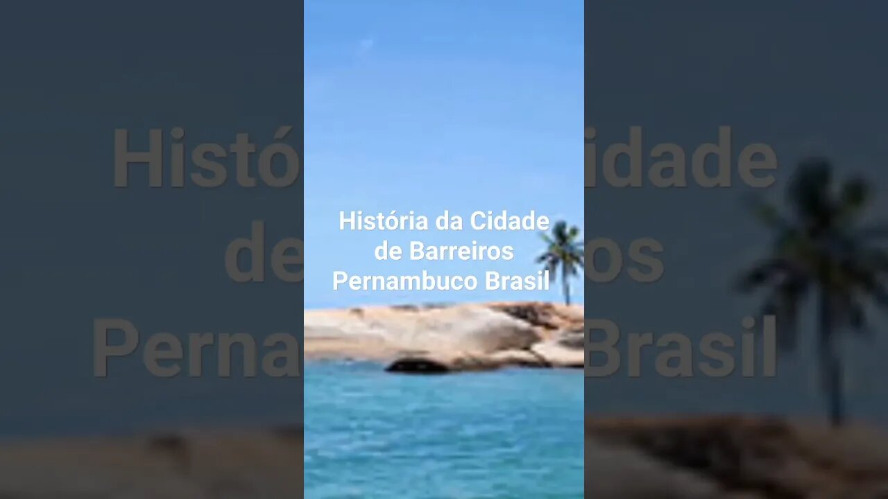 História da Cidade de Barreiros Pernambuco Brasil
