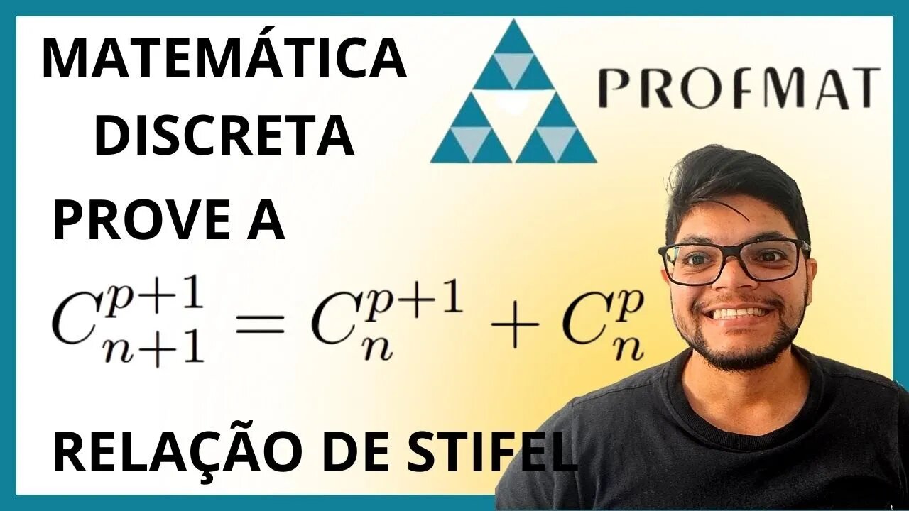 Prove a Relação de Stifel | Demonstração da relação de Stifel (Profmat Matemática Discreta)