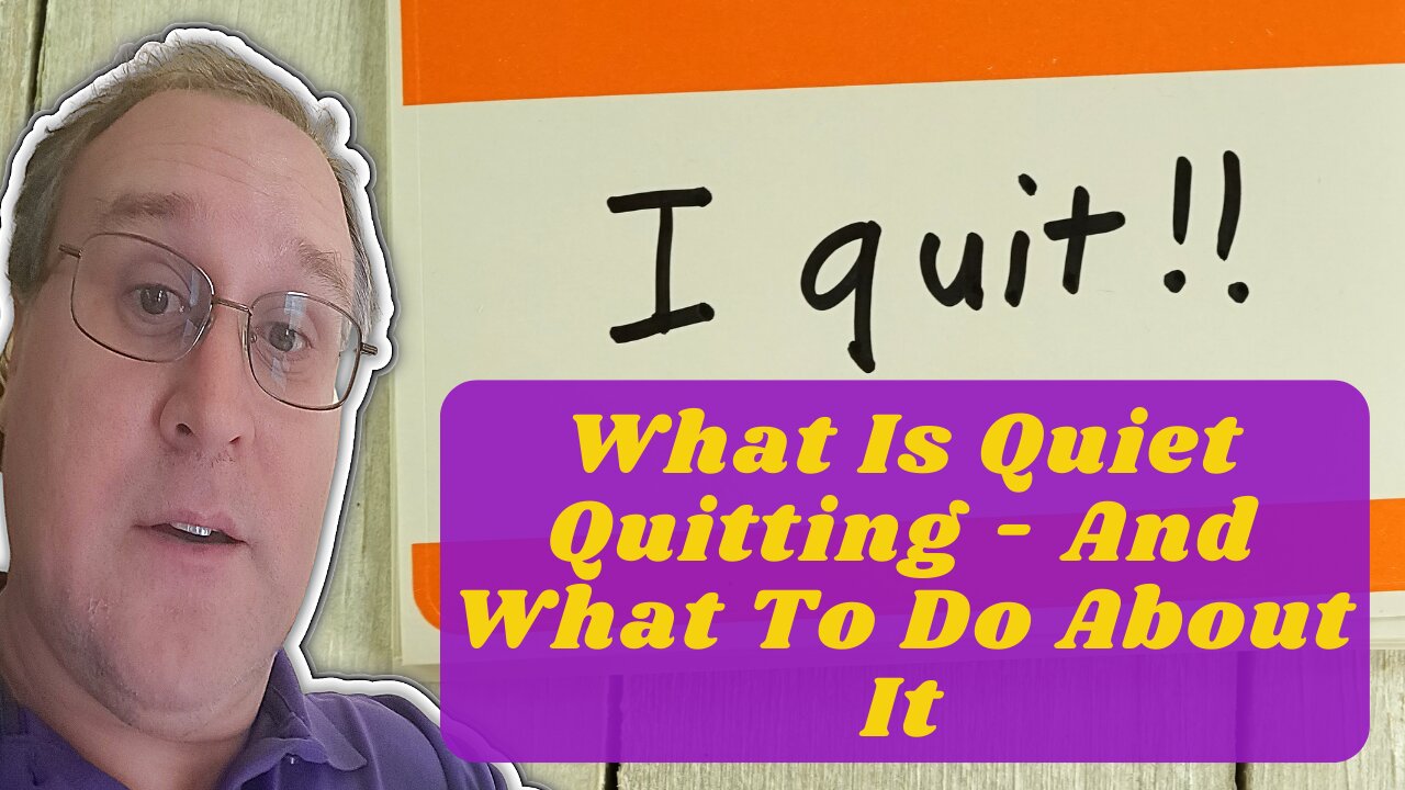 What Is Quiet Quitting - And What To Do About It