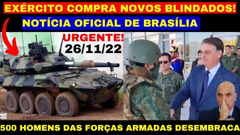 NOTÍCIA OFICIAL DIRETO DE BRAS!LIA EX3RCITO COMPRA NOVOS BL!NDADOS 500 HOMENS F0RÇAS AR.MADA CHEGAM