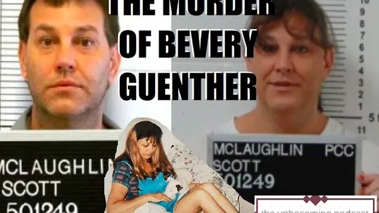 UNBECOMING: THE MURDER OF BEVERLY GUENTHER