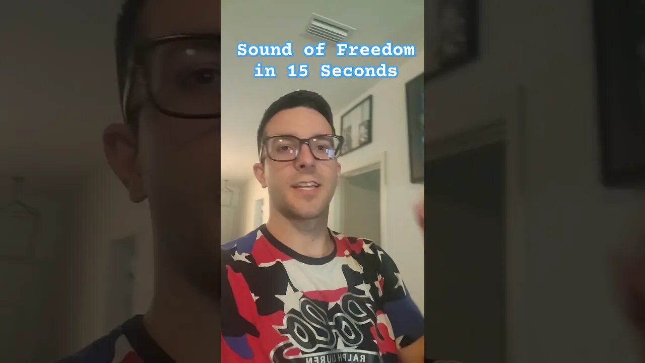 Sound of Freedom in 15 Seconds