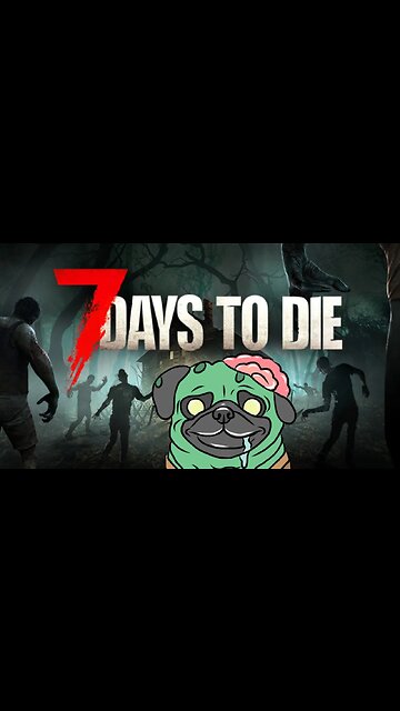 Zombie Pugs in 7 Days to Die?
