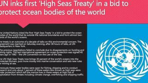 UN Save The Oceans Treaty 2030 by John Kerry just seized 30% of the entire Ocean (March 2023)