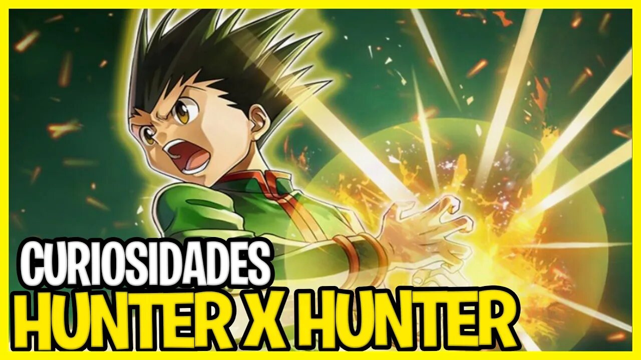 55 Surpreendentes Curiosidades Que Todo Fã de Hunter x Hunter Deve Saber