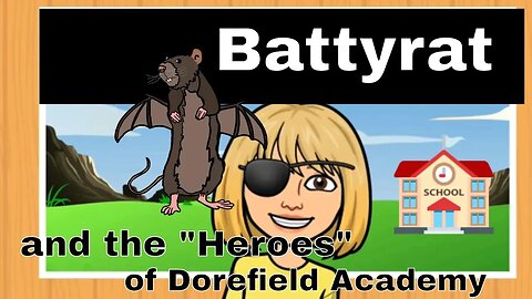 Battyrat and the Heroes of Dorefield Academy 🏰