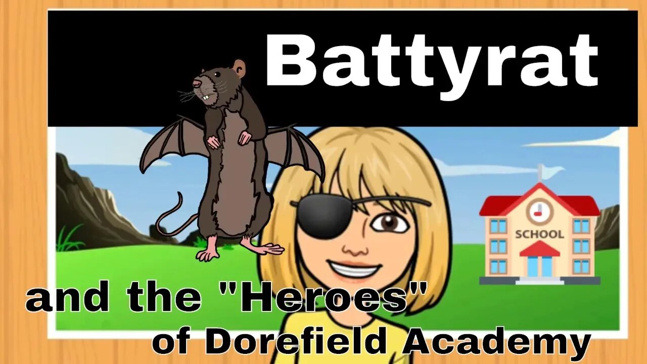 Battyrat and the Heroes of Dorefield Academy 🏰