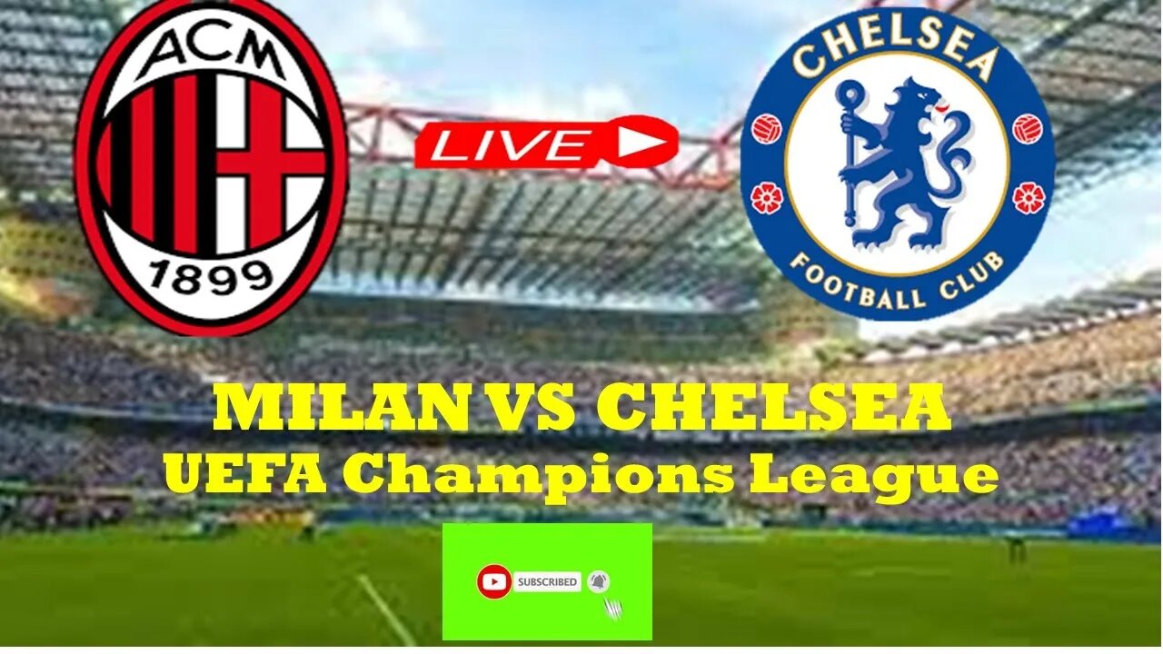 AC MILAN vs CHELSEA: Live stream 2 half