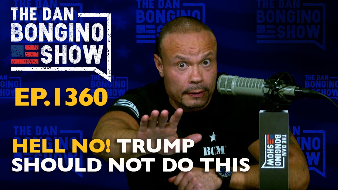 Ep. 1360 Hell No! Trump Should Not Do This